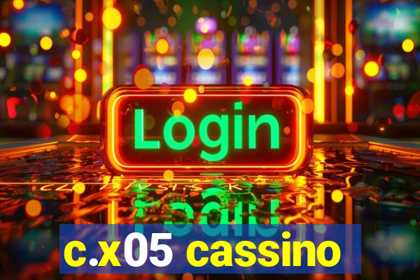 c.x05 cassino